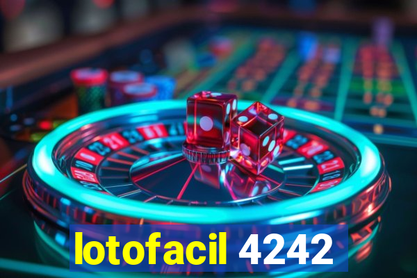 lotofacil 4242